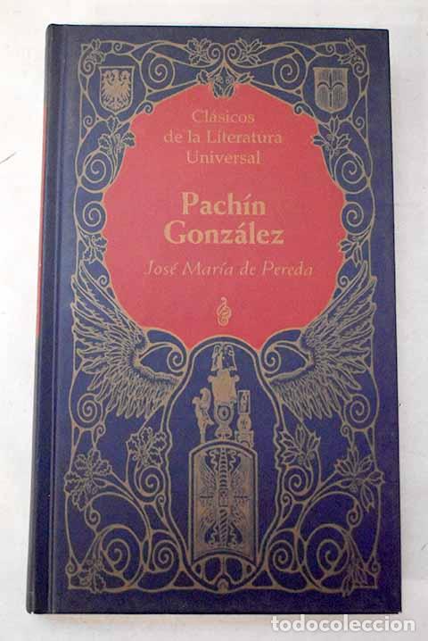 Libros: Pach&iacute;n Gonz&aacute;lez: Pereda, Jos&eacute; Mar&iacute;a de.- Pereda, Jos&eacute; Mar&iacute;a de