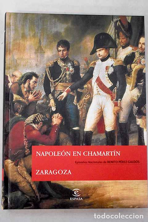 B&uuml;cher: Napole&oacute;n en Chamart&iacute;n ; Zaragoza.- P&eacute;rez Gald&oacute;s, Benito
