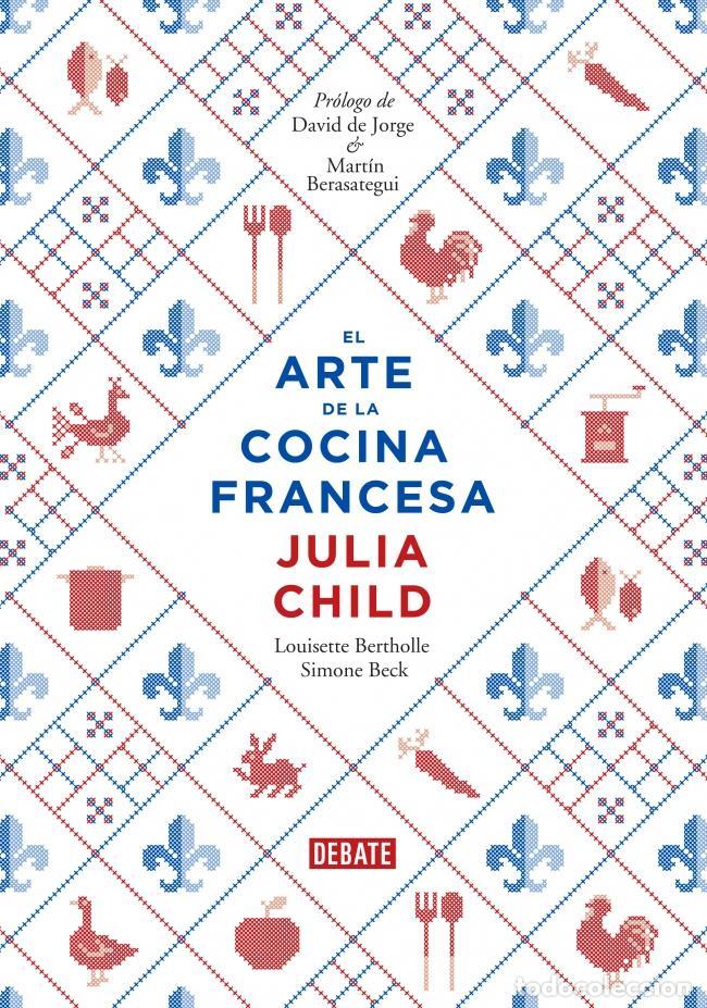 Livres: El arte de la cocina francesa. - Child, Julia.