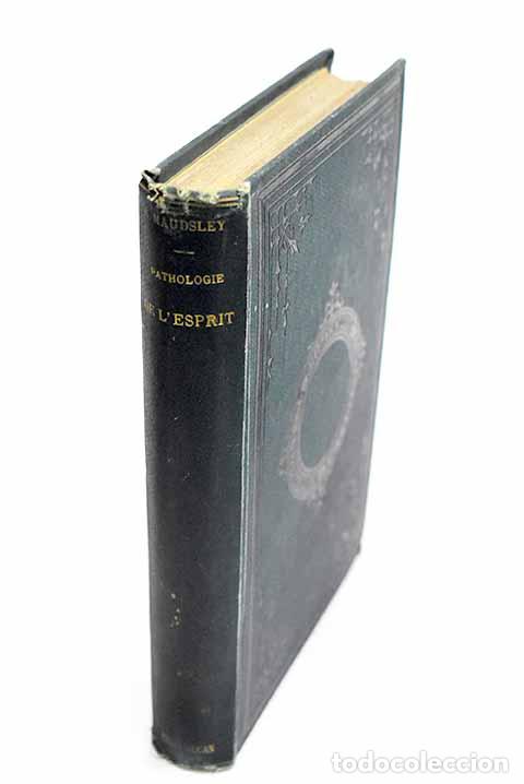 B&uuml;cher: La pathologie de l esprit.- Maudsley, Henry