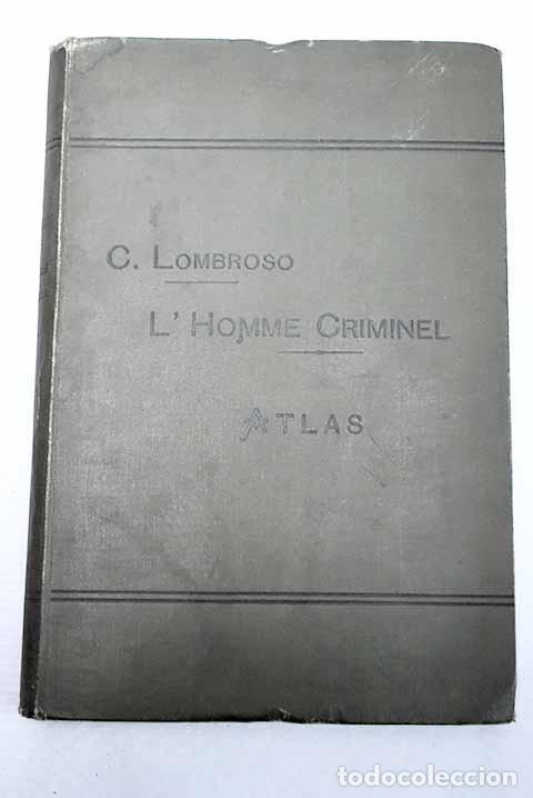 B&uuml;cher: L homme criminel: atlas.- Lombroso, Cesare