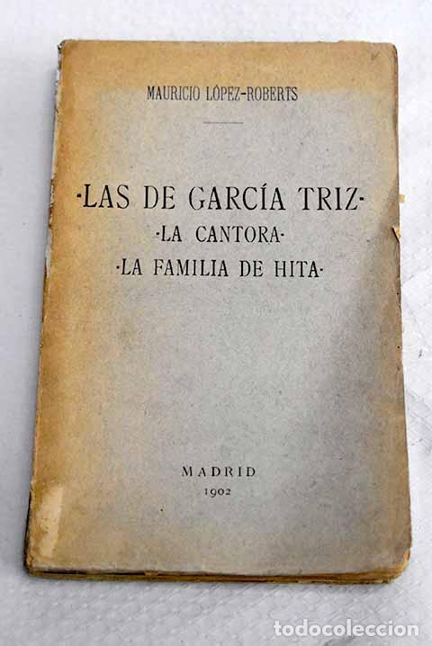 Libros: Las de Garc&iacute;a Triz: L&oacute;pez Roberts, Mauricio.- L&oacute;pez Roberts, Mauricio