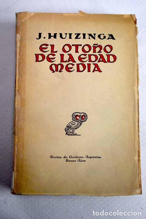 Libros: El oto&ntilde;o de la Edad Media.- Huizinga, Johan
