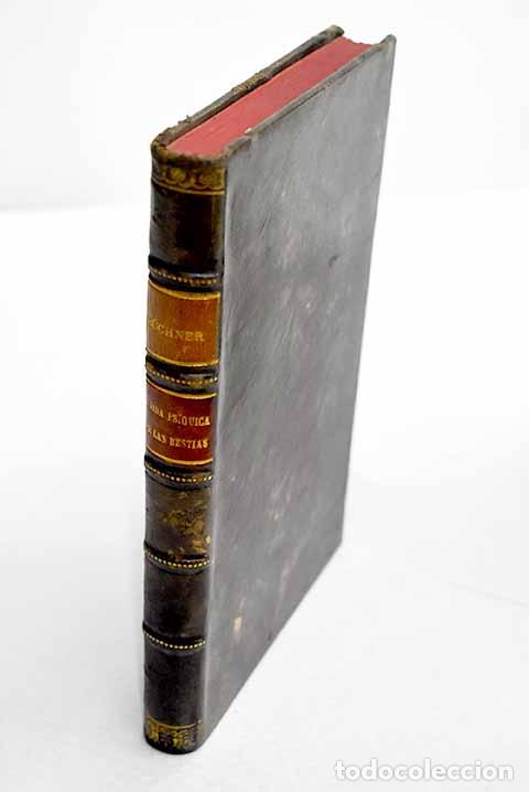 B&uuml;cher: La vida ps&iacute;quica de las bestias.- Buchner, Ludwig