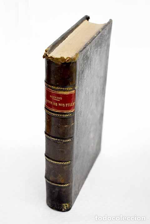 B&uuml;cher: L education de nos filles.- Rochard, Jules