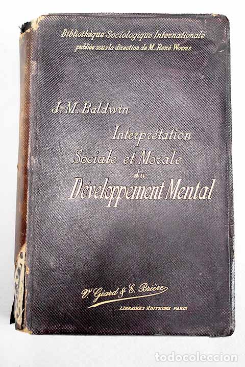 Libri di seconda mano: Interpr&eacute;tation sociale et morale des principes du d&eacute;veloppement mental: &eacute;tude de psycho-sociologie