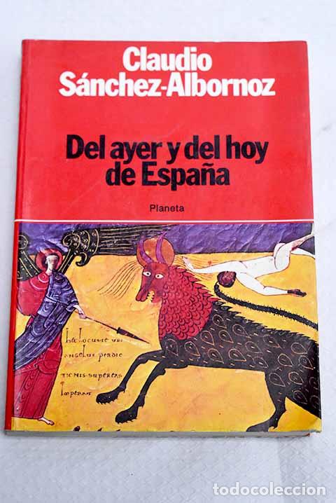 Libros: Del ayer y del hoy de Espa&ntilde;a.- S&aacute;nchez-Albornoz, Claudio