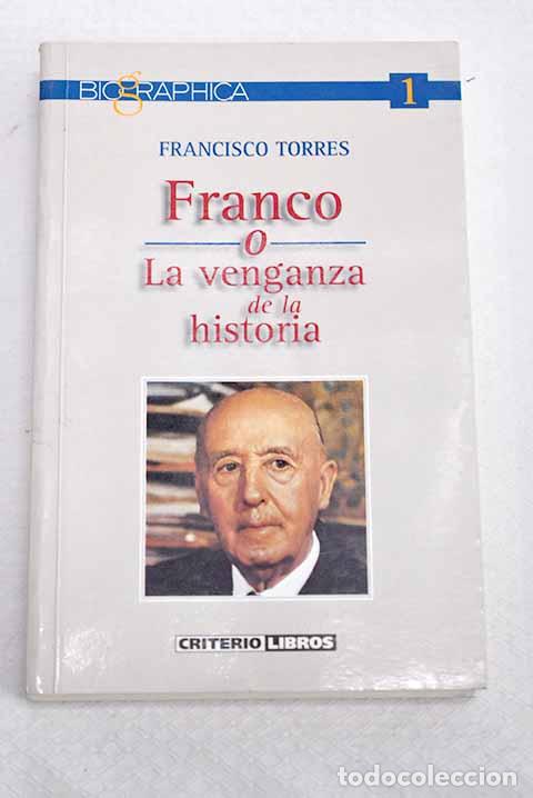 Libros: Franco o La venganza de la historia.- Torres Garc&iacute;a, Francisco