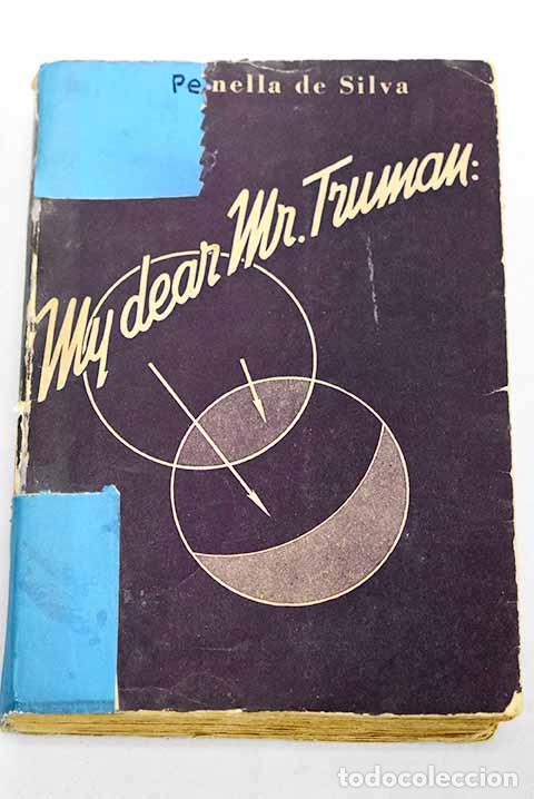 Libros: My dear mister Truman.- Penella de Silva, M.
