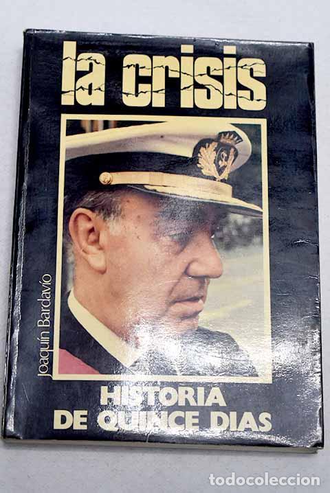 books: La crisis: Historia de quince d&iacute;as.- Bardav&iacute;o, Joaqu&iacute;n