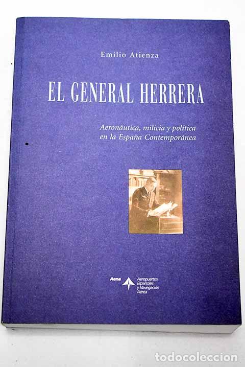 books: El general Herrera: aeron&aacute;utica, milicia y pol&iacute;tica en la Espa&ntilde;a contempor&aacute;nea