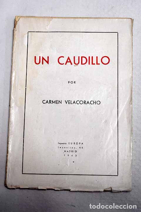 Livres: Un caudillo: Velacoracho, Carmen.- Velacoracho, Carmen