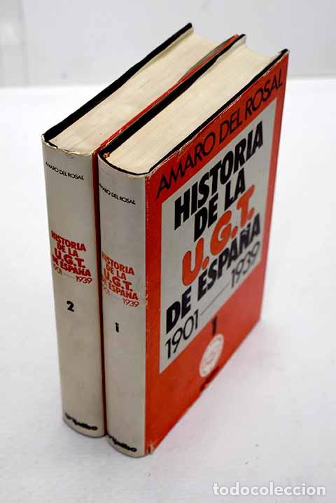 Livres: Historia de la U G T (1901-1939).- Rosal, Amaro del
