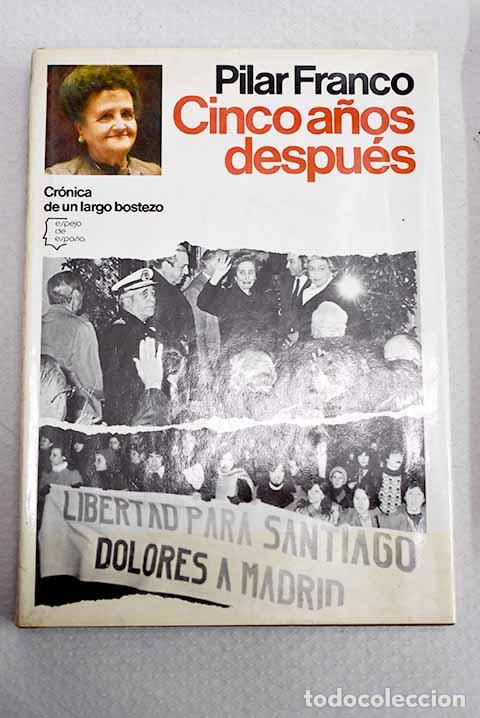 Livres: Cinco a&ntilde;os despu&eacute;s: cr&oacute;nica de un largo bostezo.- Franco, Pilar