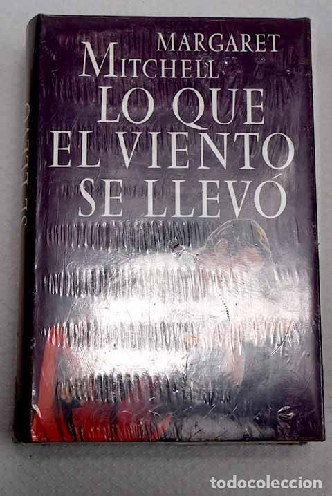 Livres: Lo que el viento se llev&oacute;.- Mitchell, Margaret