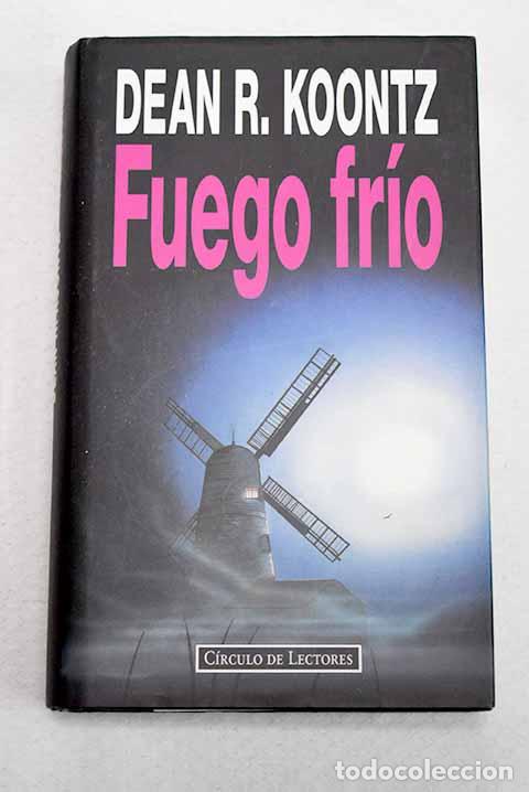 Livres: Fuego fr&iacute;o: Koontz, Dean R..- Koontz, Dean R.
