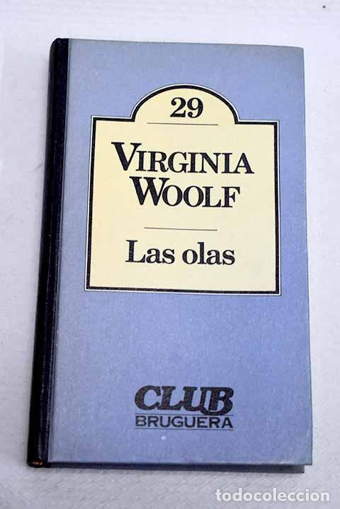 B&uuml;cher: Las olas: Woolf, Virginia.- Woolf, Virginia