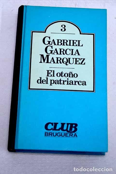 B&uuml;cher: El oto&ntilde;o del patriarca.- Garc&iacute;a M&aacute;rquez, Gabriel