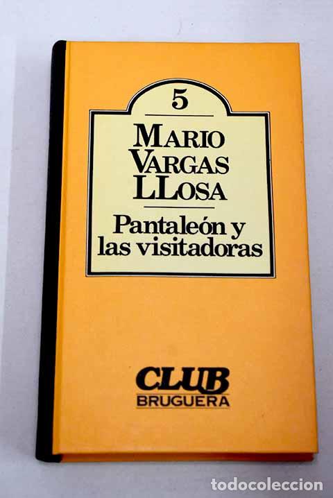 B&uuml;cher: Pantale&oacute;n y las visitadoras.- Vargas Llosa, Mario