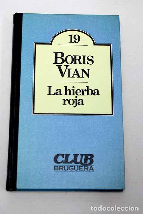B&uuml;cher: La hierba roja: Vian, Boris.- Vian, Boris