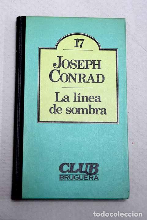 B&uuml;cher: La l&iacute;nea de sombra: Conrad, Joseph.- Conrad, Joseph