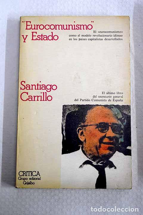 Libros: Eurocomunismo y estado.- Carrillo, Santiago - Foto 1