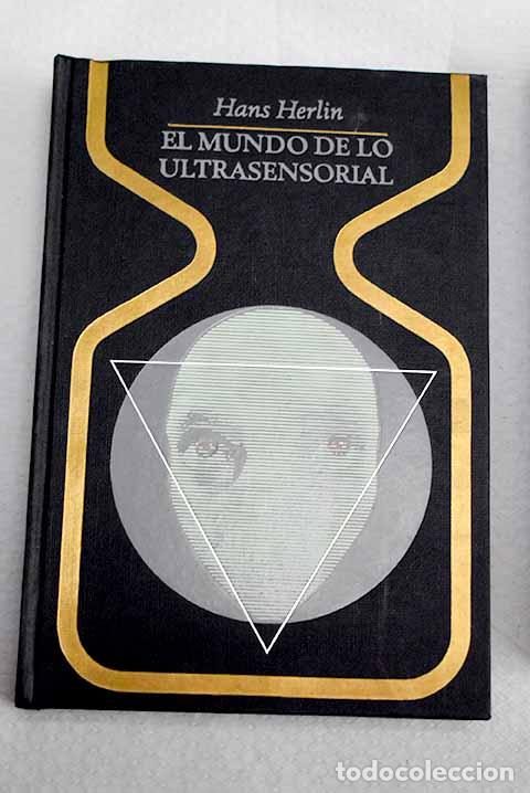 Libros: El mundo de lo ultrasensorial.- Herlin, Hans