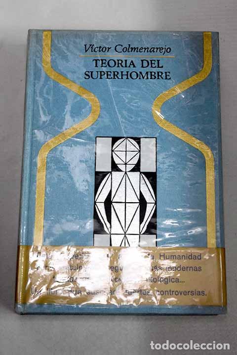 Libros: Teor&iacute;a del superhombre.- Colmenarejo, Victor