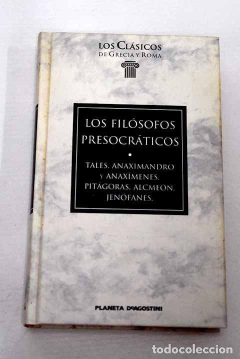 Libros: Los fil&oacute;sofos presocr&aacute;ticos, tomo I