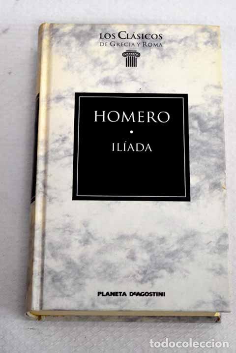 Libros: Il&iacute;ada: Homero: Planeta-De Agostini..- Homero