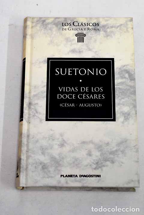 Libros: Vida de los doce c&eacute;sares.- Suetonio Tranquilo, Cayo
