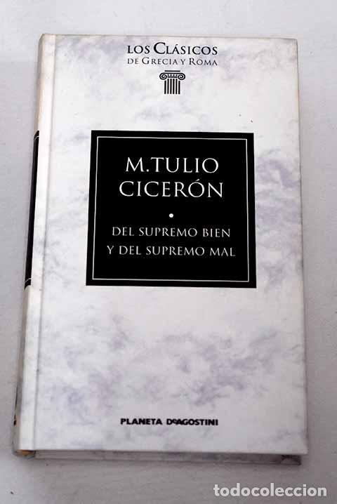 Libros: Del supremo bien y del supremo mal.- Cicer&oacute;n, Marco Tulio