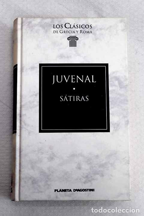 Libros: S&aacute;tiras: Juvenal, D&Atilde;&copy;cimo Junio.- Juvenal, D&Atilde;&copy;cimo Junio