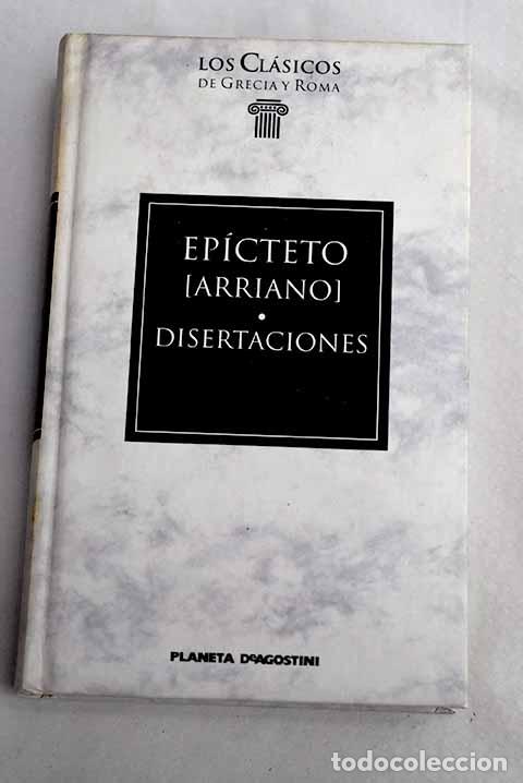 Libros: Disertaciones: Epicteto.- Epicteto