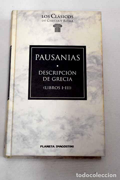 Libros: Descripci&oacute;n de Grecia, libros I-III.- Pausanias