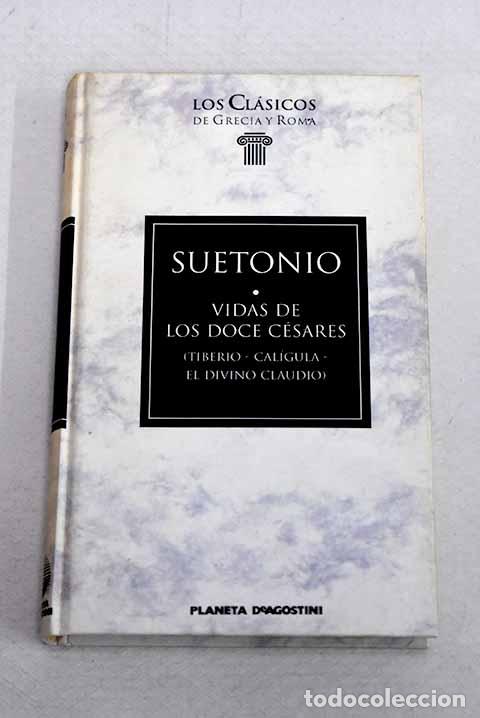 Libros: Vida de los doce c&eacute;sares, tomo II.- Suetonio Tranquilo, Cayo