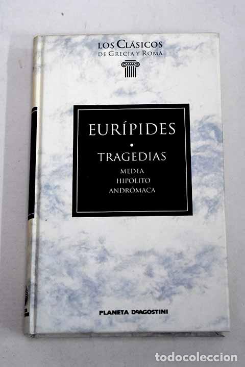 Libros: Tragedias: Eur&iacute;pides.- Eur&iacute;pides