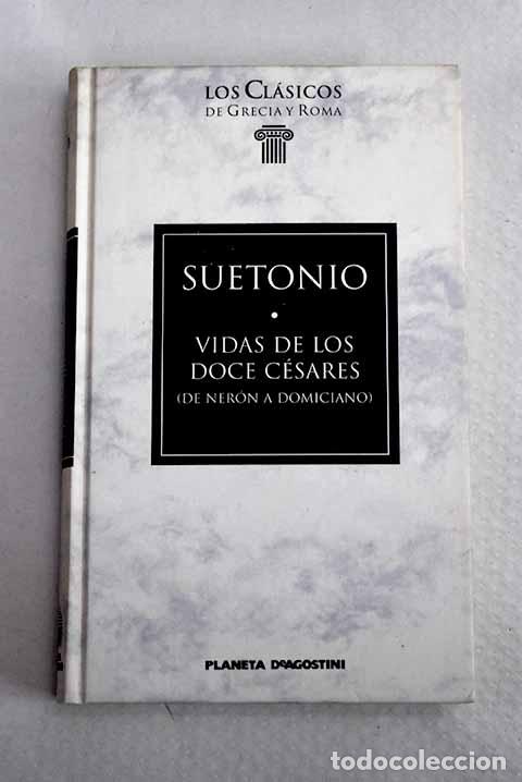 Libros: Vida de los doce c&eacute;sares, tomo III.- Suetonio Tranquilo, Cayo
