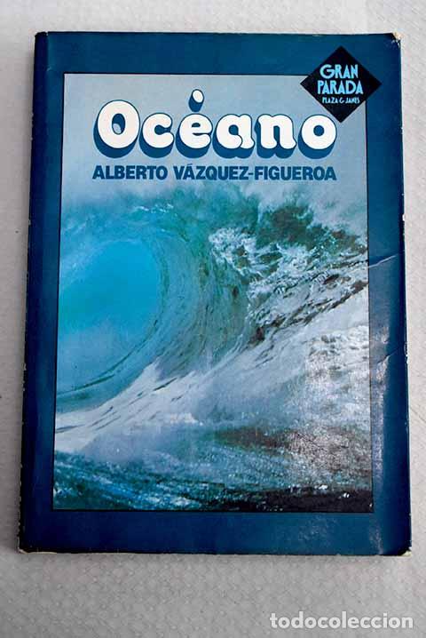 B&uuml;cher: Oc&eacute;ano: V&aacute;zquez-Figueroa, Alberto.- V&aacute;zquez-Figueroa, Alberto