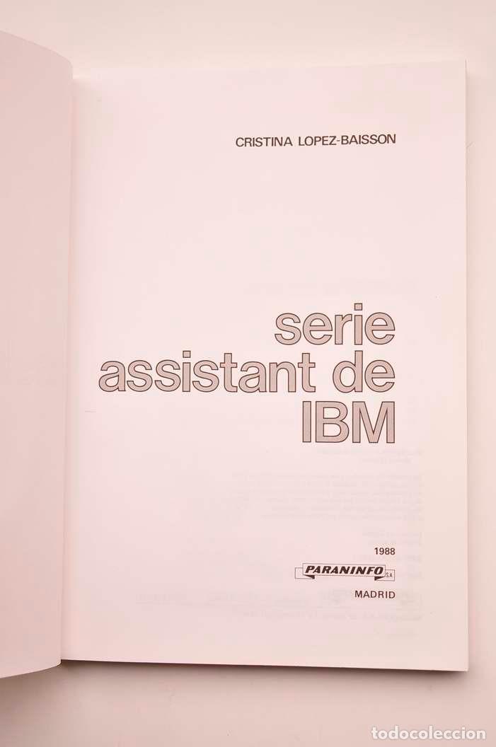 Libros: Serie Assistant de IBM - L&Oacute;PEZ-BAISSON, Cristina - Foto 2
