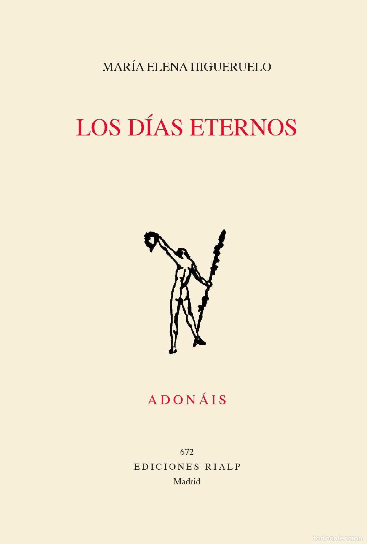Libros: Los d&iacute;as eternos. - HIGUERUELO ILLANA, MARIA ELENA.