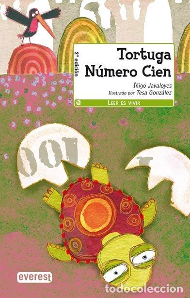 Libros: Tortuga N&uacute;mero Cien - Javaloyes &Iacute;&ntilde;igo - Editorial Everest - Leer Es Vivir