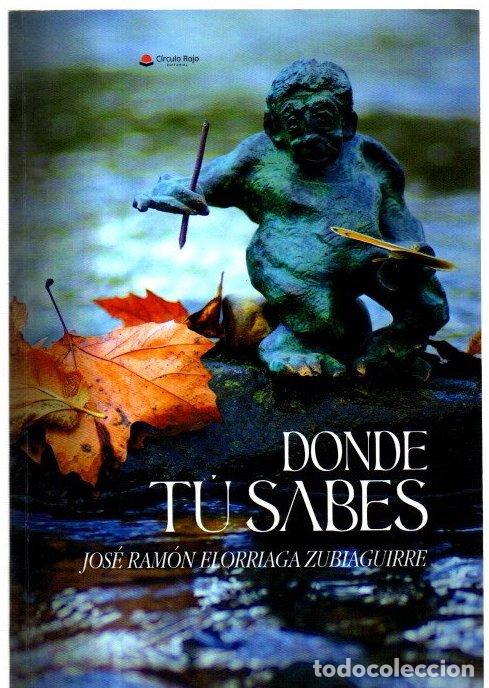 B&uuml;cher: Donde t&uacute; sabes - Elorriaga Zubiaguirre, Jose Ram&oacute;n