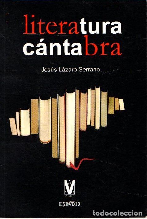 Libros: Literatura c&aacute;ntabra - L&aacute;zaro Serrano, Jes&uacute;s