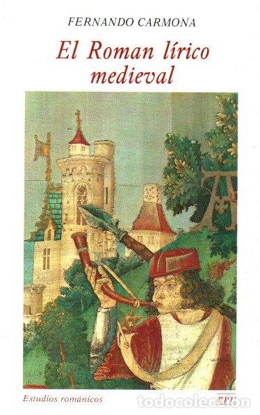 Libros: El Roman l&iacute;rico medieval - Carmona, Fernando