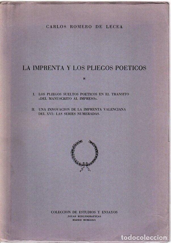 Libros: La imprenta y los pliegos po&eacute;ticos. I. Los pliegos sueltos po&eacute;ticos en el transito &rdquo;del manuscrito i