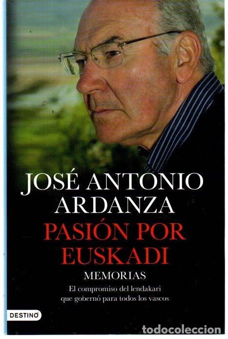 Libros: Pasi&oacute;n por Euskadi - Ardanza, Jos&eacute; Antonio