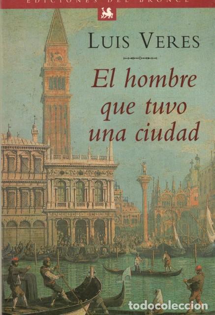 books: EL HOMBRE QUE TUVO UNA CIUDAD - VERES, LUIS