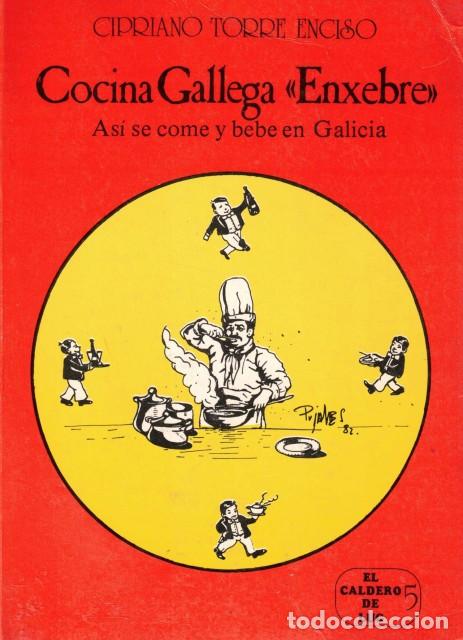 Livros em segunda m&atilde;o: COCINA GALLEGA ENXEBRE (ASI SE COME Y BEBE EN GALICIA) - TORRE ENCISO, CIPRIANO