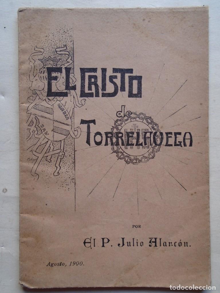 B&uuml;cher: El Cristo de Torrelavega. - Alarc&oacute;n, P. Julio.